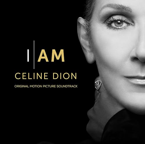 I AM: Celine Dion (Original Motion Picture Soundtrack)