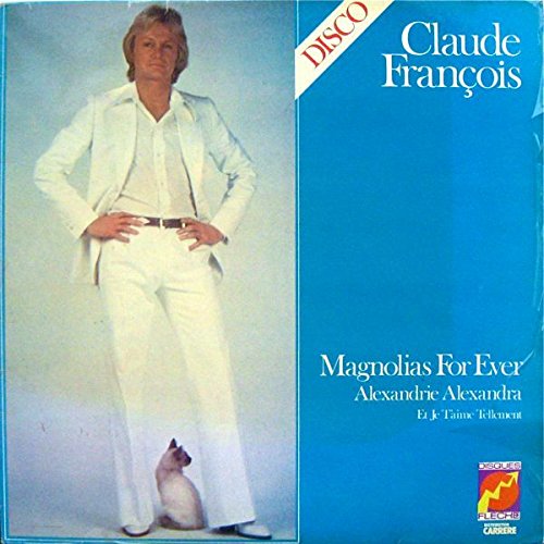 claude francois magnolias for ever